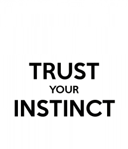 Votre instinct vous le dit !